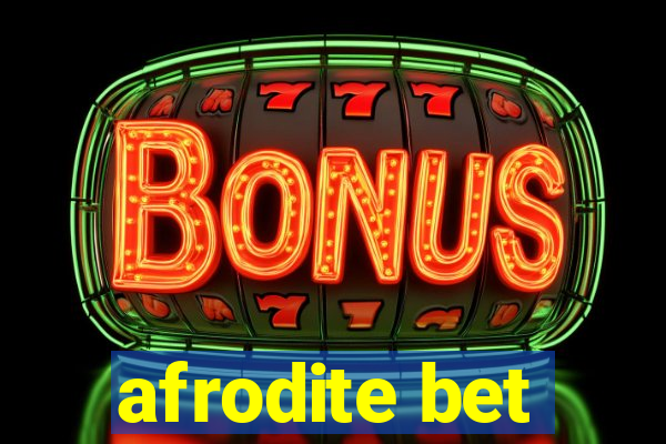 afrodite bet